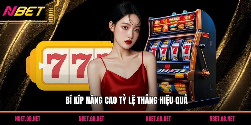 Bí kíp nâng cao tỷ lệ thắng hiệu quả