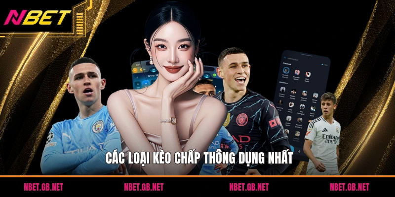 Các loại kèo chấp thông dụng nhất
