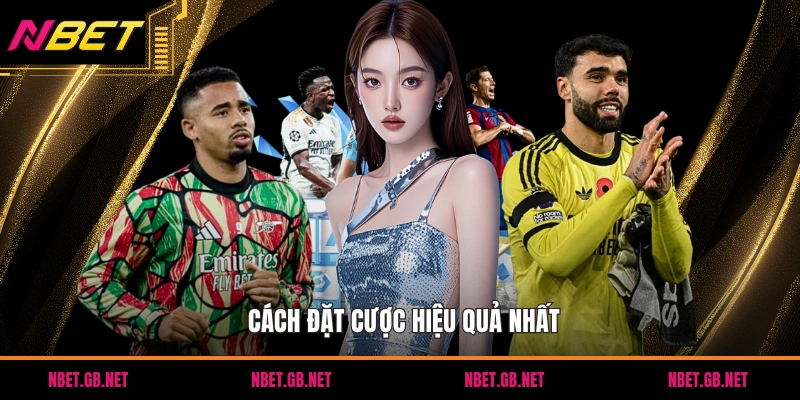 Cách đặt cược hiệu quả nhất