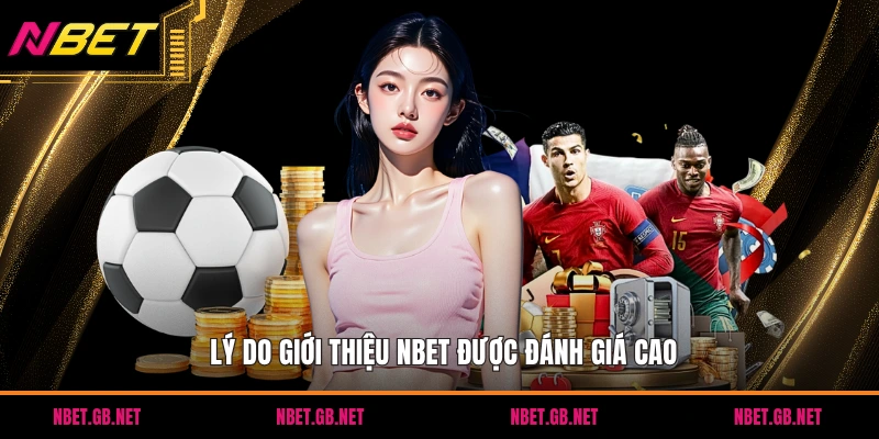 Lý do giới thiệu NBET được đánh giá cao
