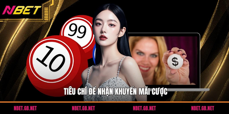 Tiêu chí để nhận khuyến mãi cược