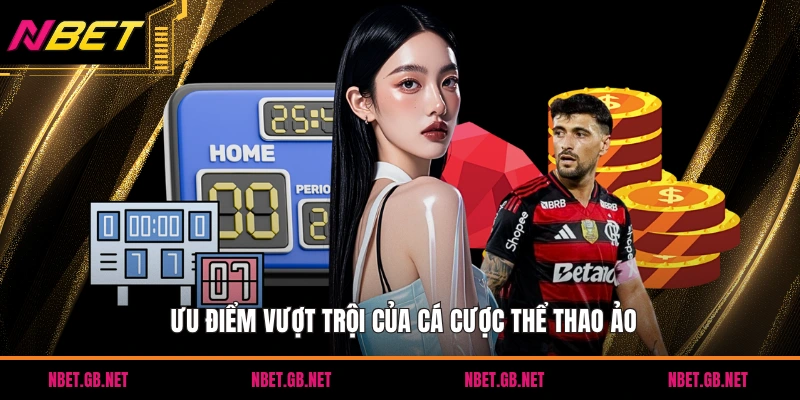 Ưu điểm vượt trội của cá cược thể thao ảo